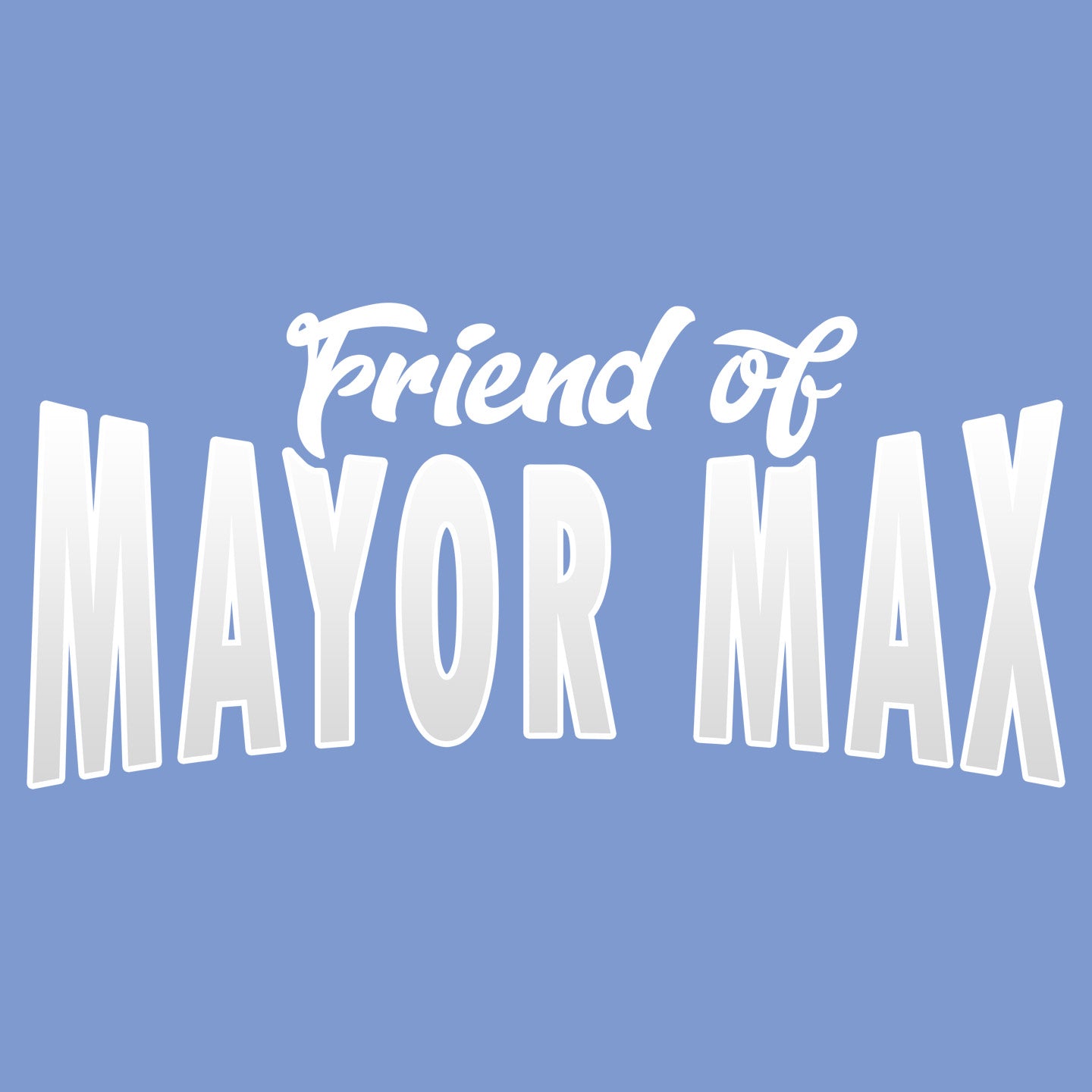 Friend of Mayor Max - Adult Tri-Blend T-Shirt