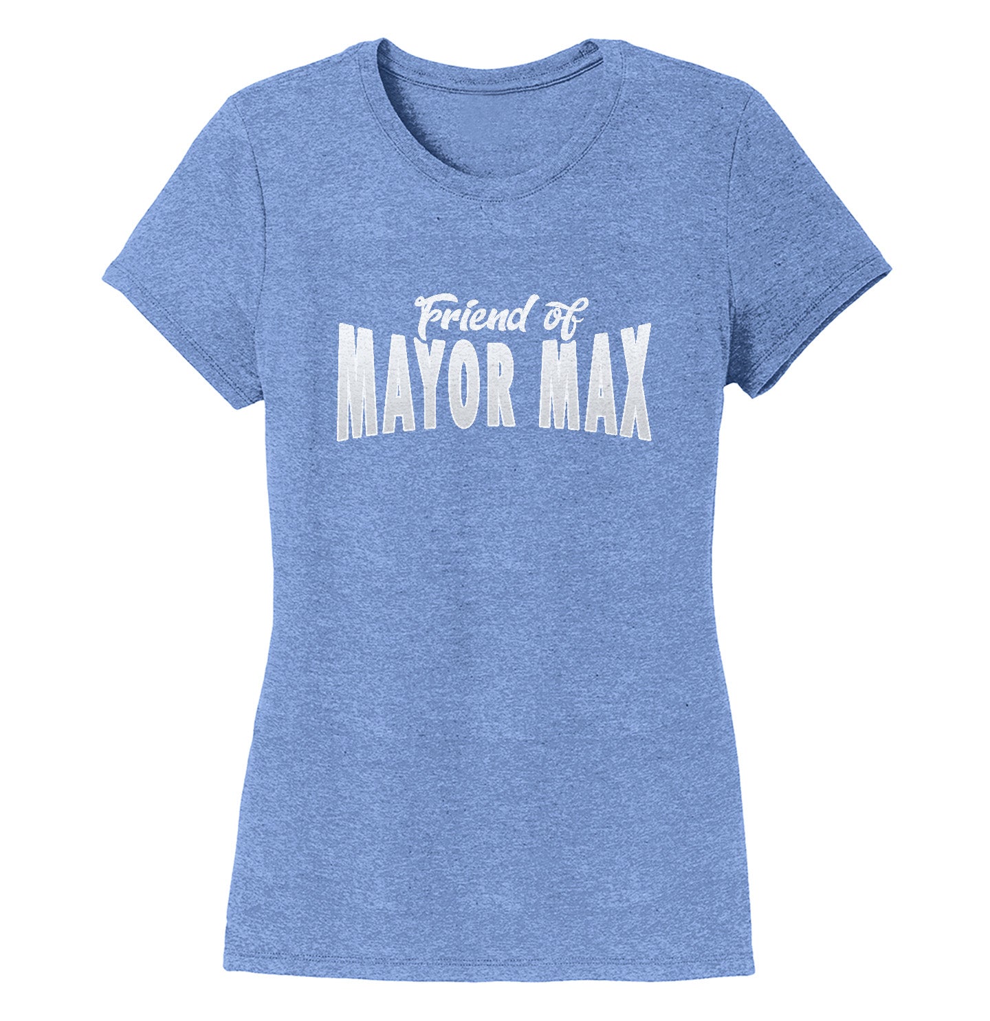 Friend of Mayor Max - Women's Tri-Blend T-Shirt