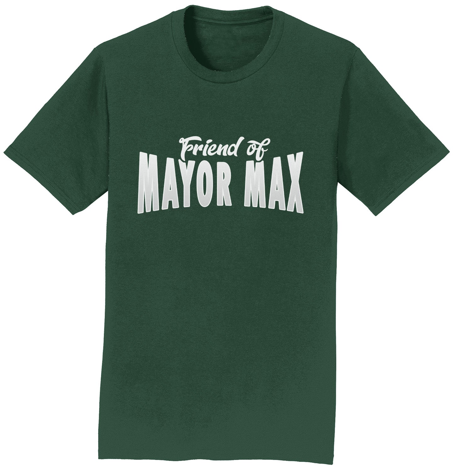 Friend of Mayor Max - Adult Unisex T-Shirt