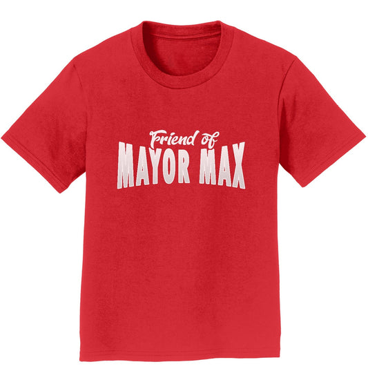 Friend of Mayor Max - Kids' Unisex T-Shirt