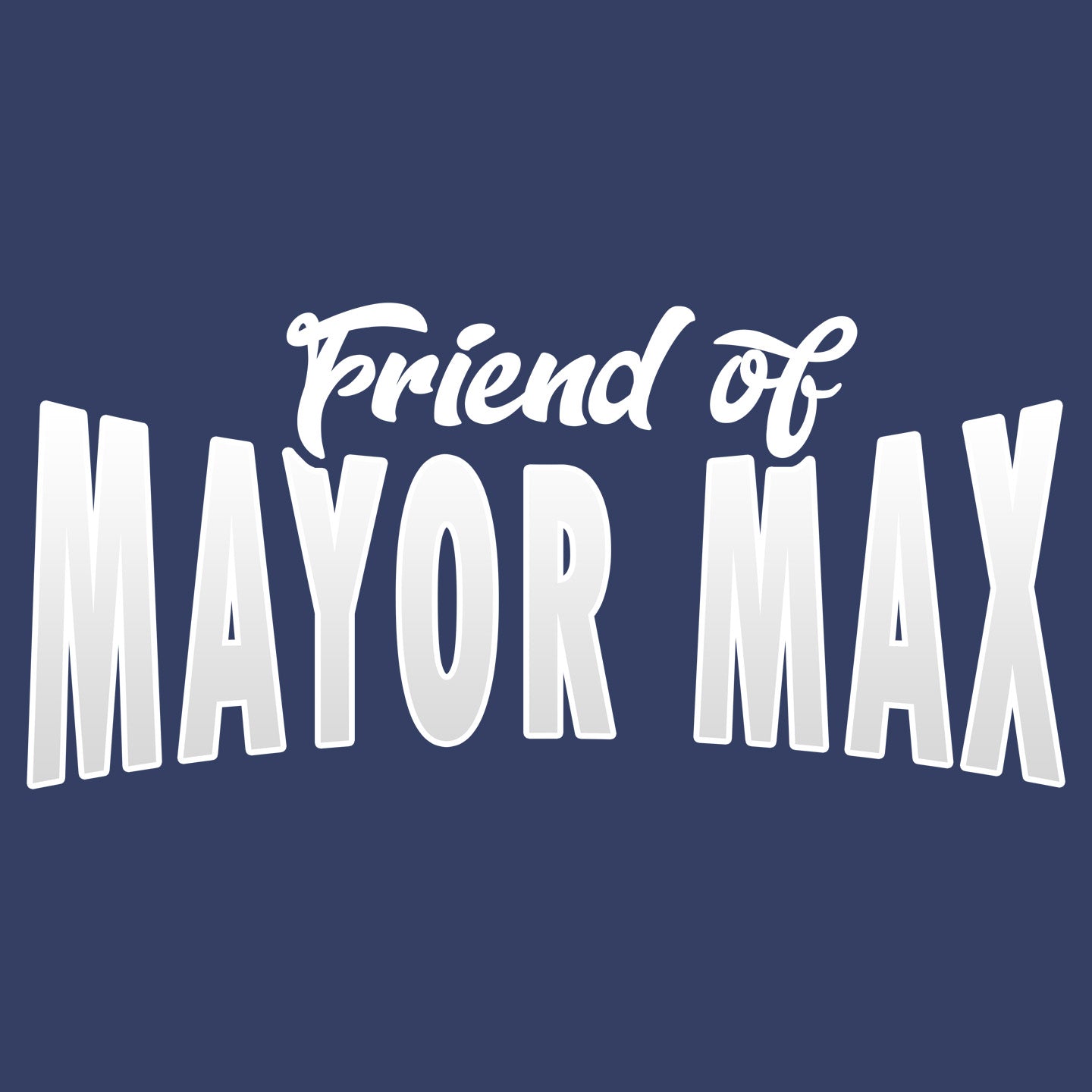 Friend of Mayor Max - Adult Unisex Crewneck Sweatshirt