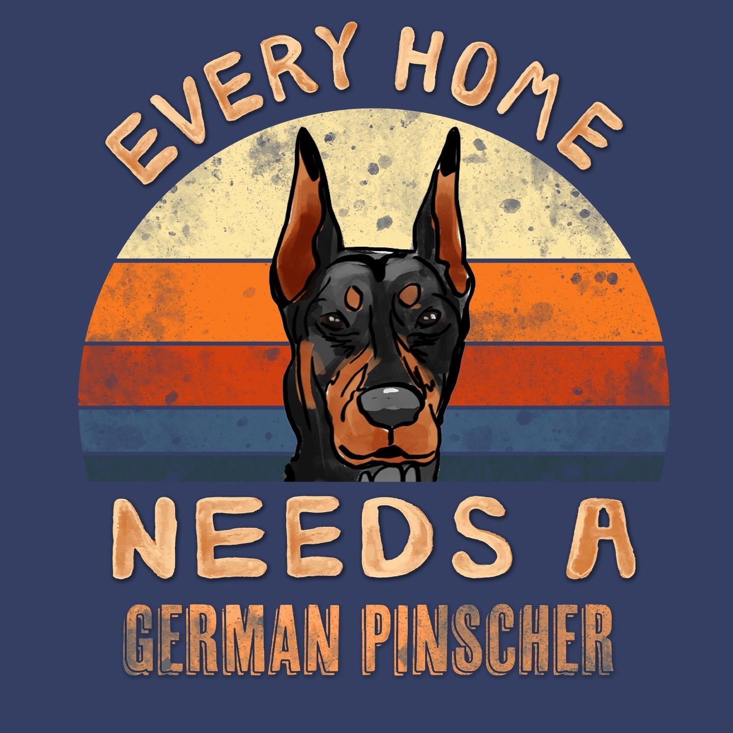 Every Home Needs a German Pinscher - Adult Unisex Crewneck Sweatshirt