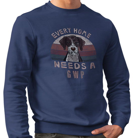 Every Home Needs a German Wirehaired Pointer - Adult Unisex Crewneck Sweatshirt