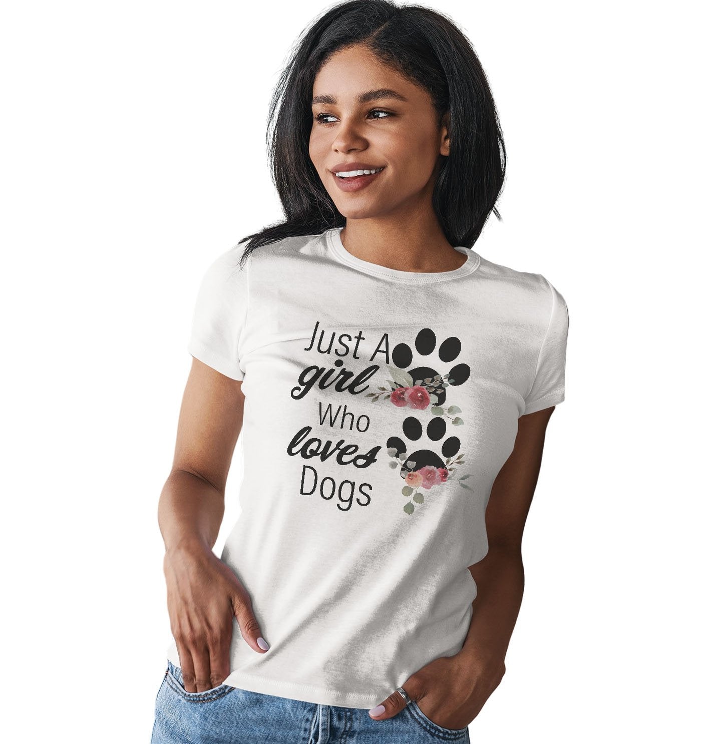 Just A Girl Who Loves Dogs - Women's Fitted T-Shirt