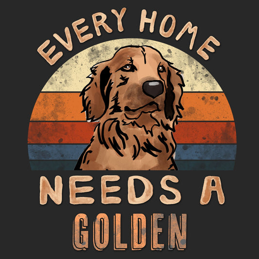 Every Home Needs a Golden Retriever - Adult Unisex T-Shirt