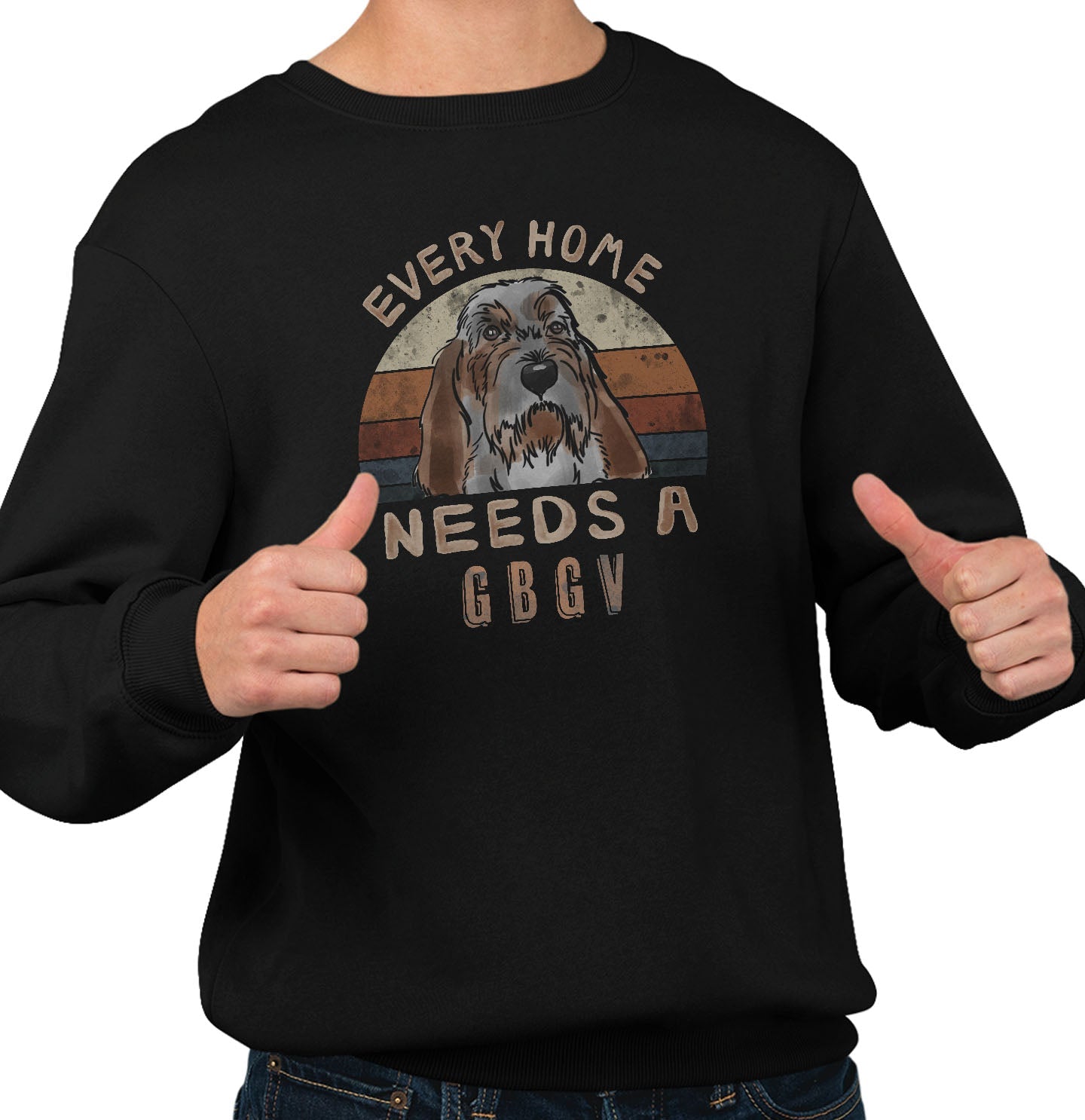 Every Home Needs a Grand Basset Griffon Vendeen - Adult Unisex Crewneck Sweatshirt
