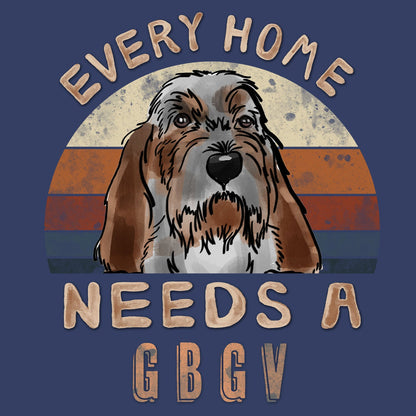 Every Home Needs a Grand Basset Griffon Vendeen - Adult Unisex Crewneck Sweatshirt