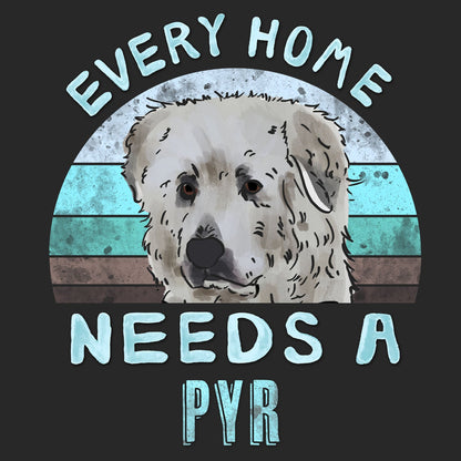 Every Home Needs a Great Pyrenees - Adult Unisex T-Shirt
