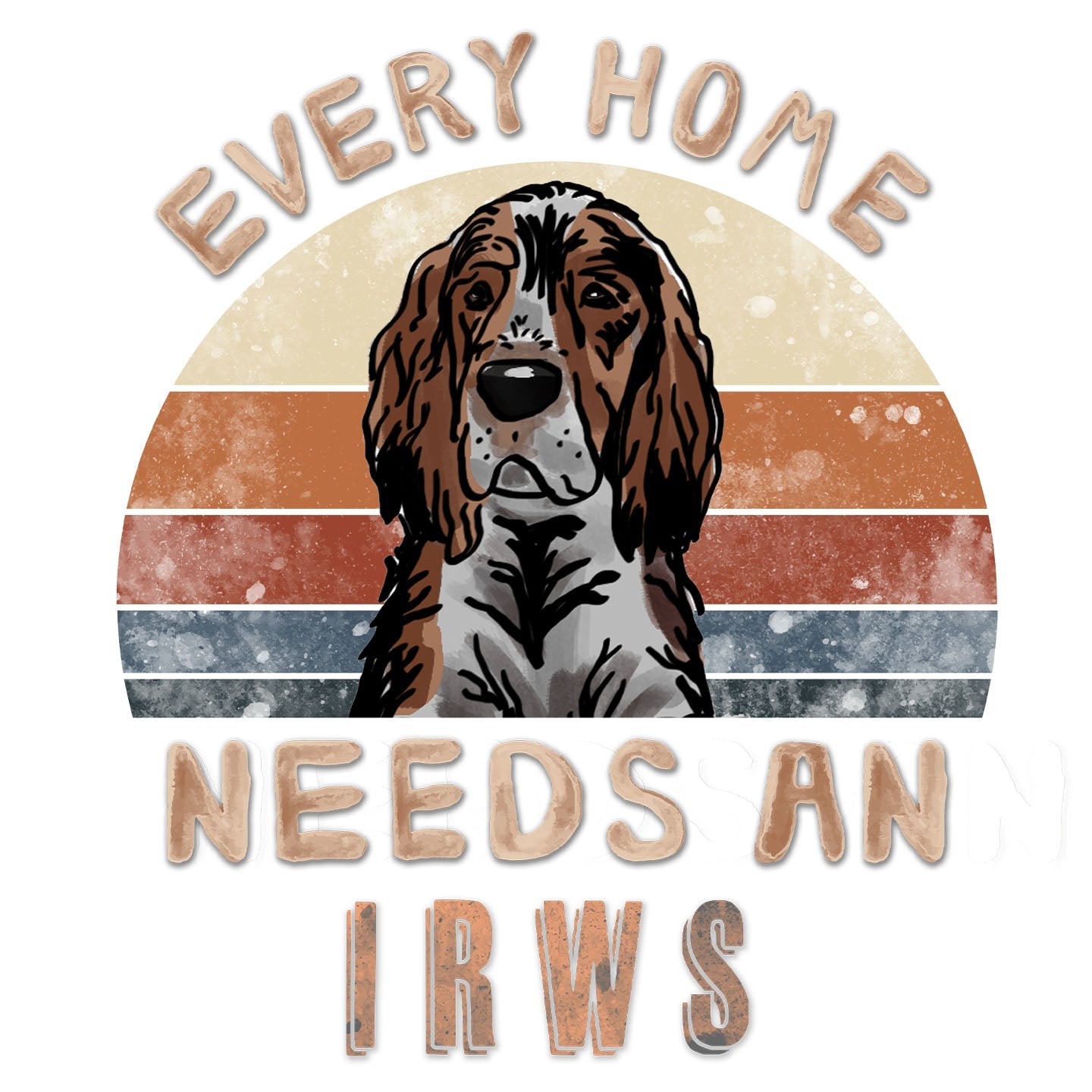 Every Home Needs a Irish Red and White Setter - Women's V-Neck T-Shirt