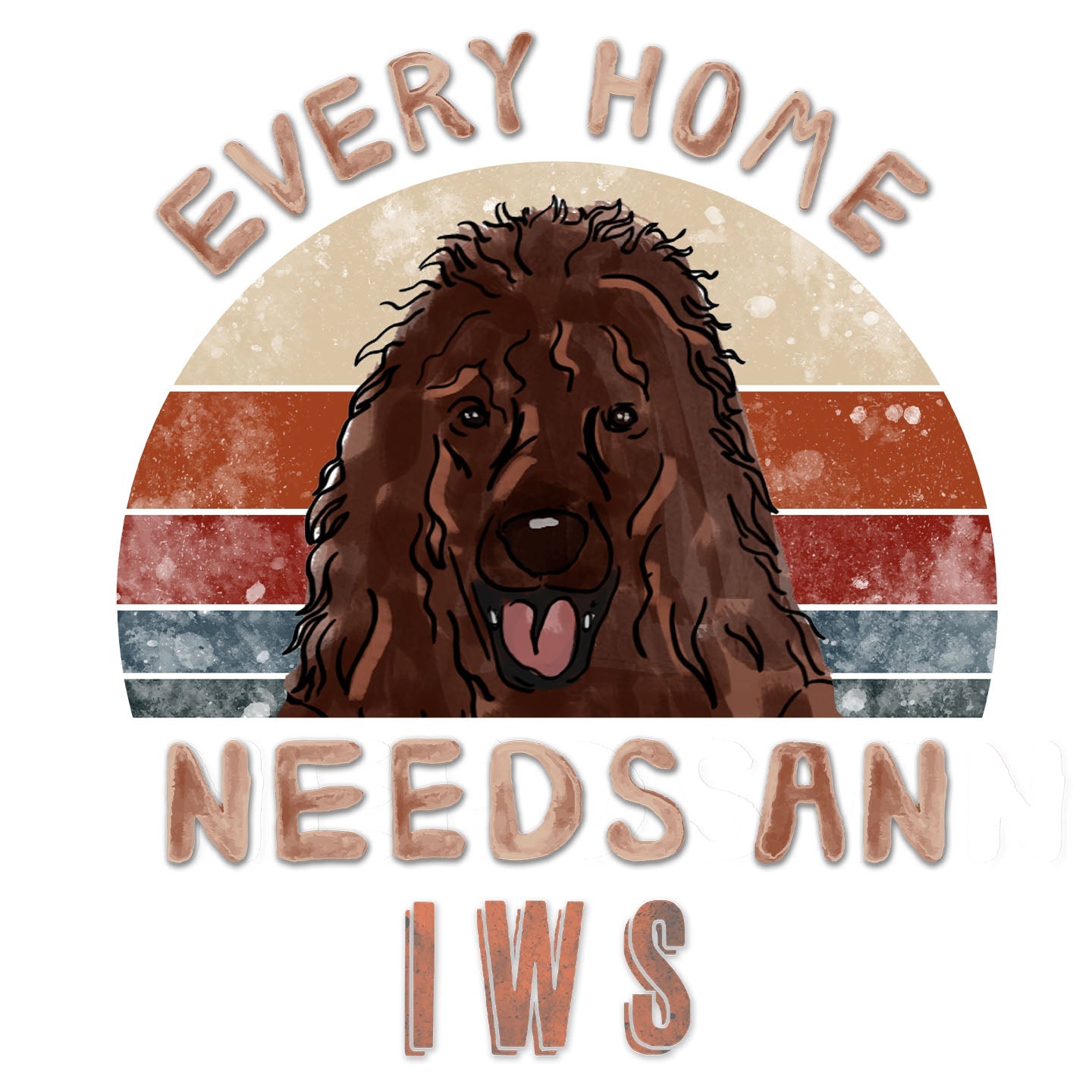 Every Home Needs a Irish Water Spaniel - Women's V-Neck T-Shirt