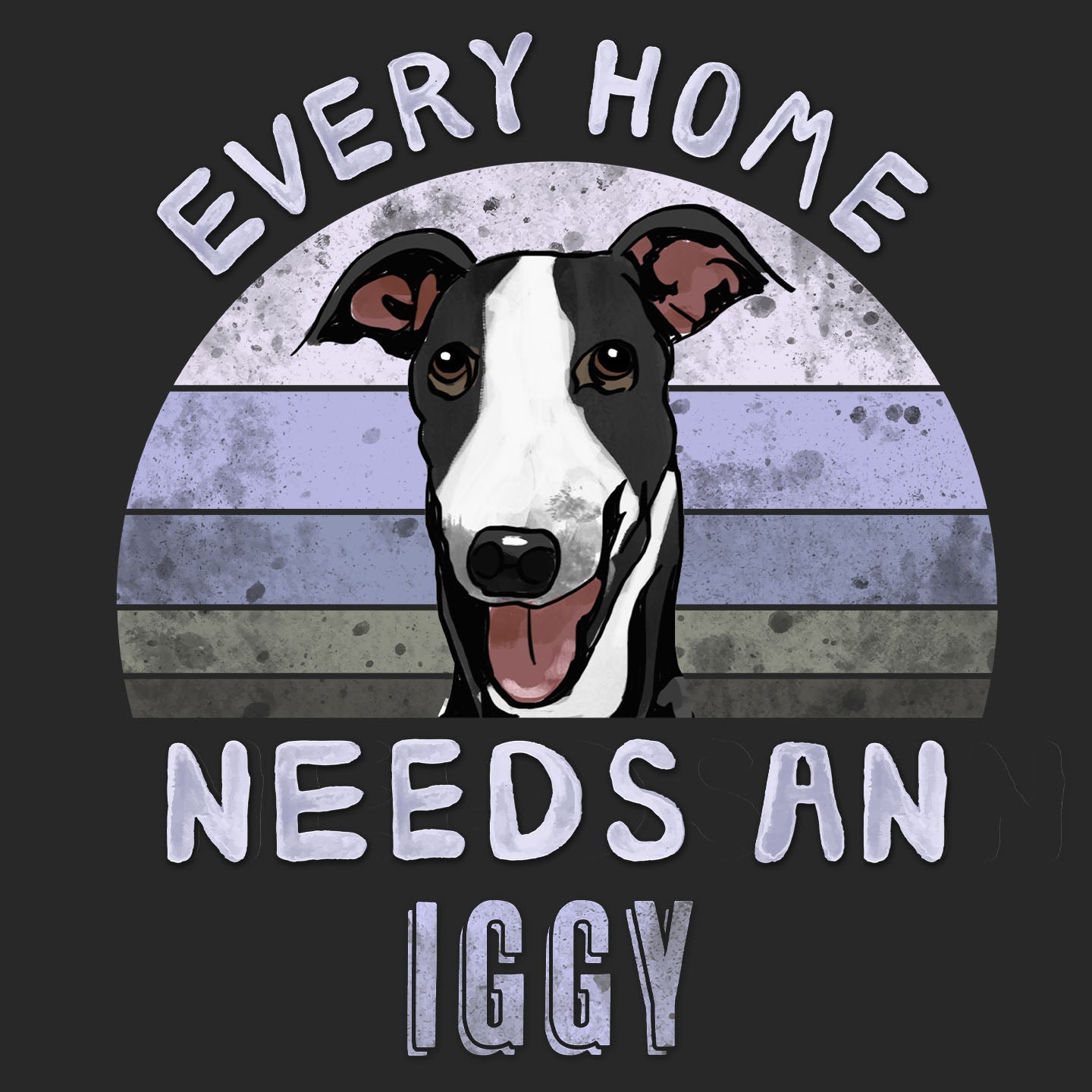 Every Home Needs a Italian Greyhound - Adult Unisex T-Shirt