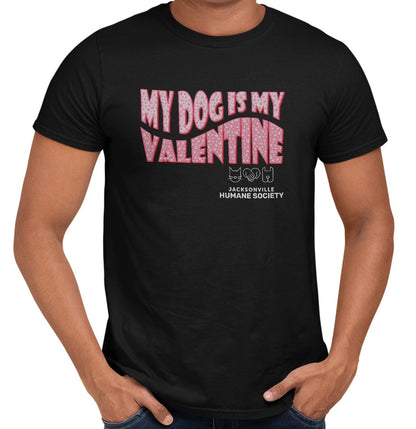 JHS My Dog Is My Valentine - Adult Unisex T-Shirt