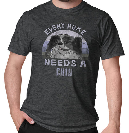 Every Home Needs a Japanese Chin - Adult Unisex T-Shirt