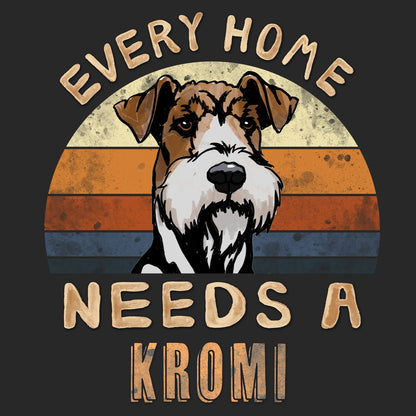 Every Home Needs a Kromfohrlander - Adult Unisex T-Shirt