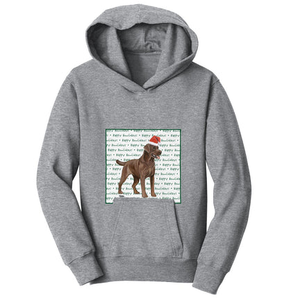 Chocolate Labrador Retriever Happy Howlidays Text - Kids' Unisex Hoodie Sweatshirt