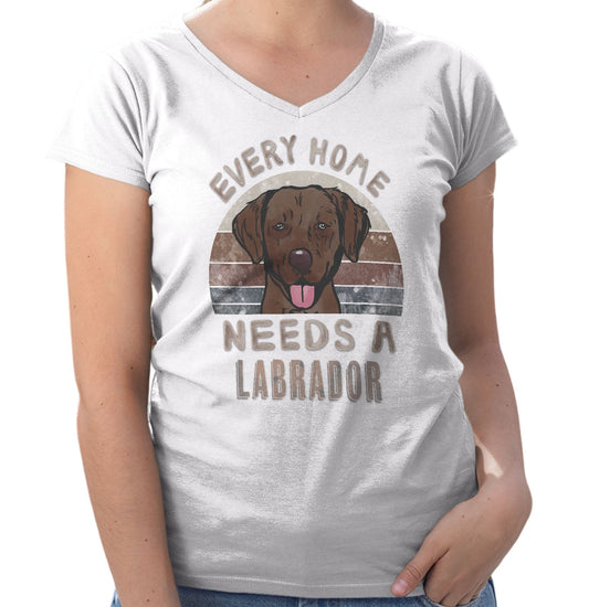 Every Home Needs a Labrador Retriever (Chocolate) - Women's V-Neck T-Shirt