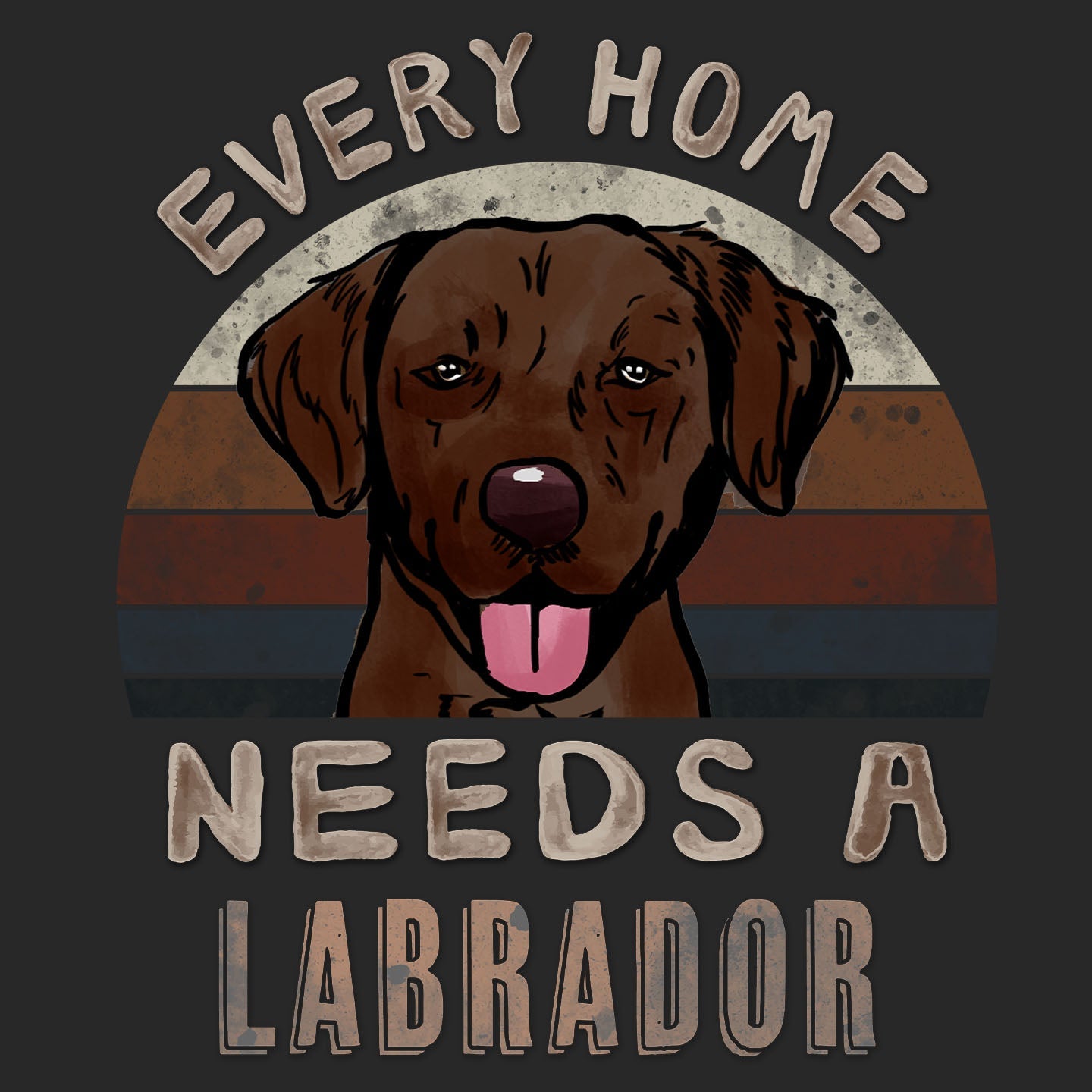 Every Home Needs a Labrador Retriever (Chocolate) - Adult Unisex T-Shirt