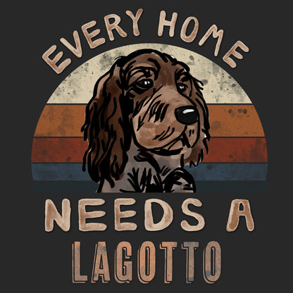 Every Home Needs a Lagotto Romagnolo - Adult Unisex T-Shirt