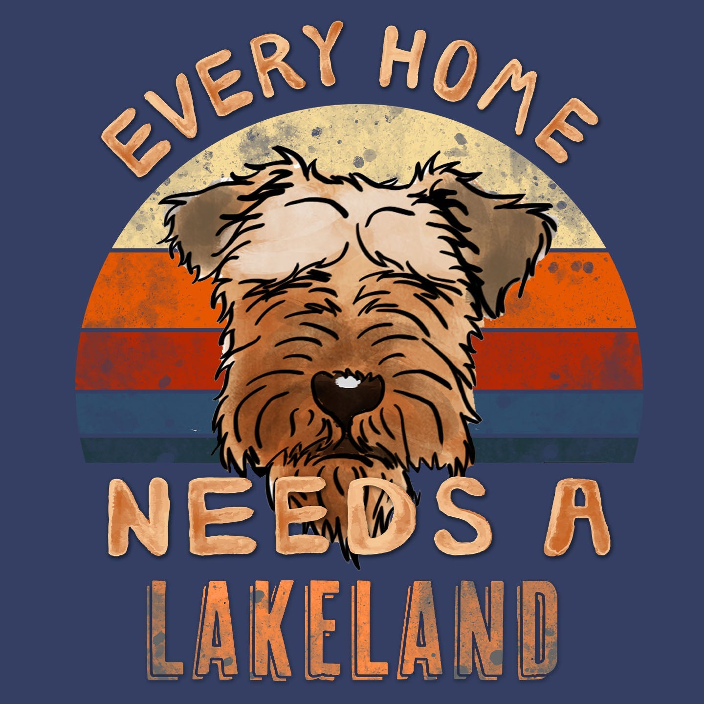Every Home Needs a Lakeland Terrier - Adult Unisex Crewneck Sweatshirt