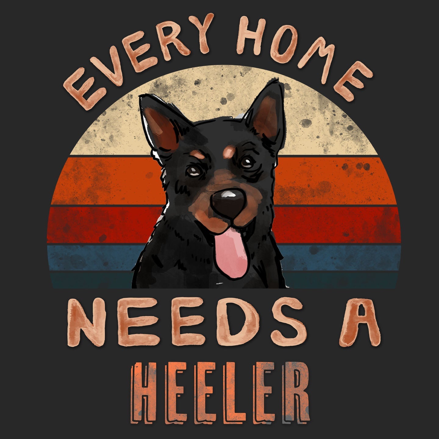 Every Home Needs a Lancashire Heeler - Adult Unisex T-Shirt