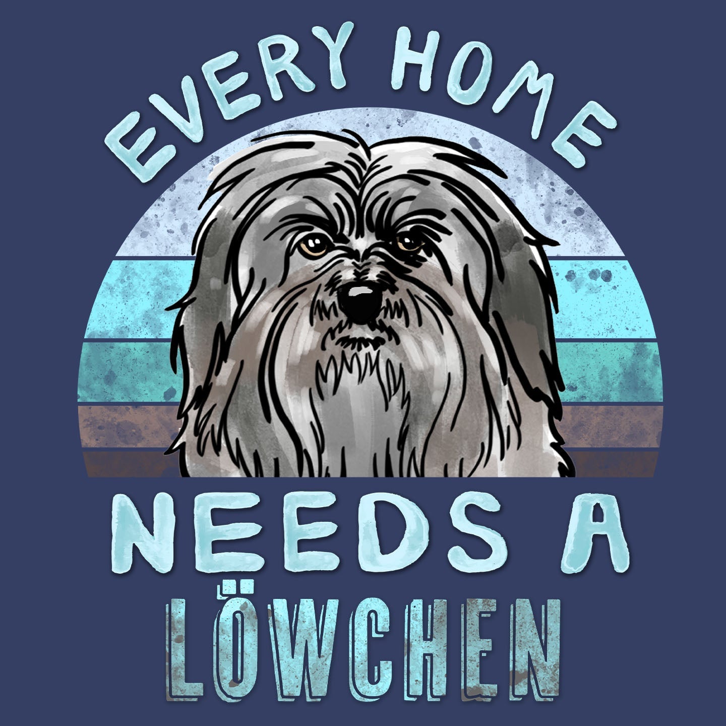 Every Home Needs a Lowchen - Adult Unisex Crewneck Sweatshirt