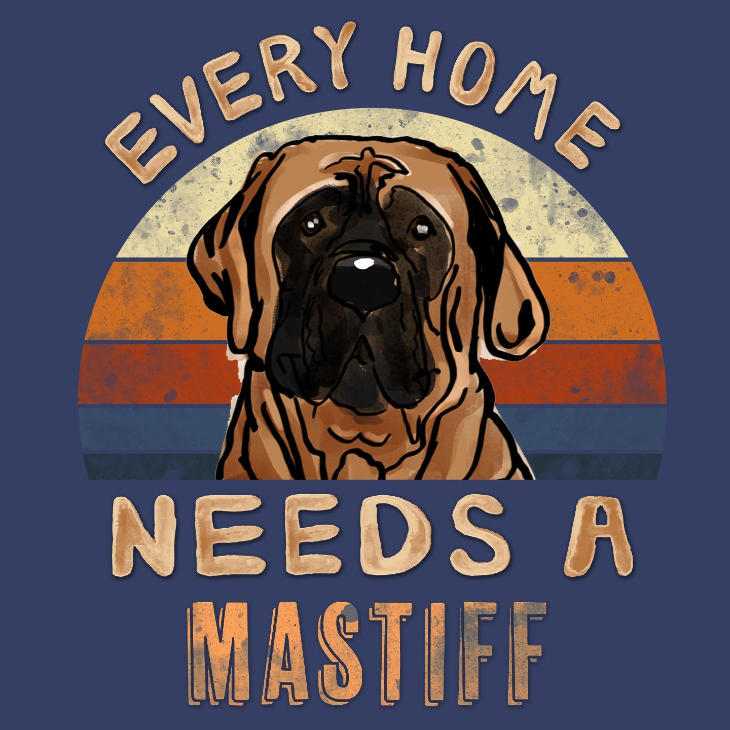 Every Home Needs a Mastiff - Adult Unisex Crewneck Sweatshirt