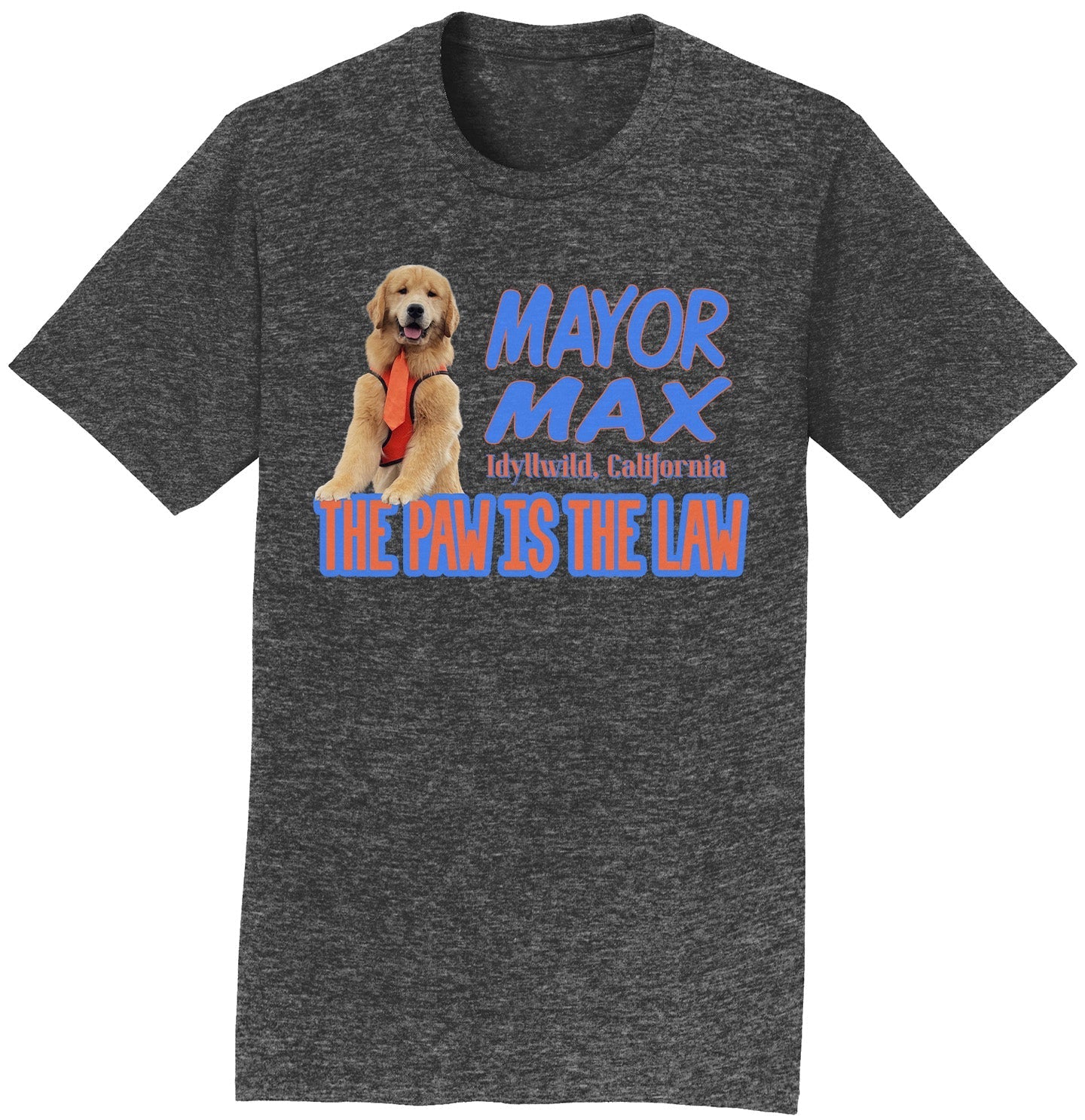 Mayor Max The Paw is the Law - Adult Unisex T-Shirt