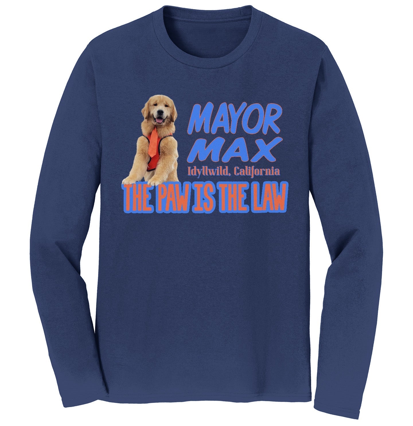 Mayor Max The Paw is the Law - Adult Unisex Long Sleeve T-Shirt