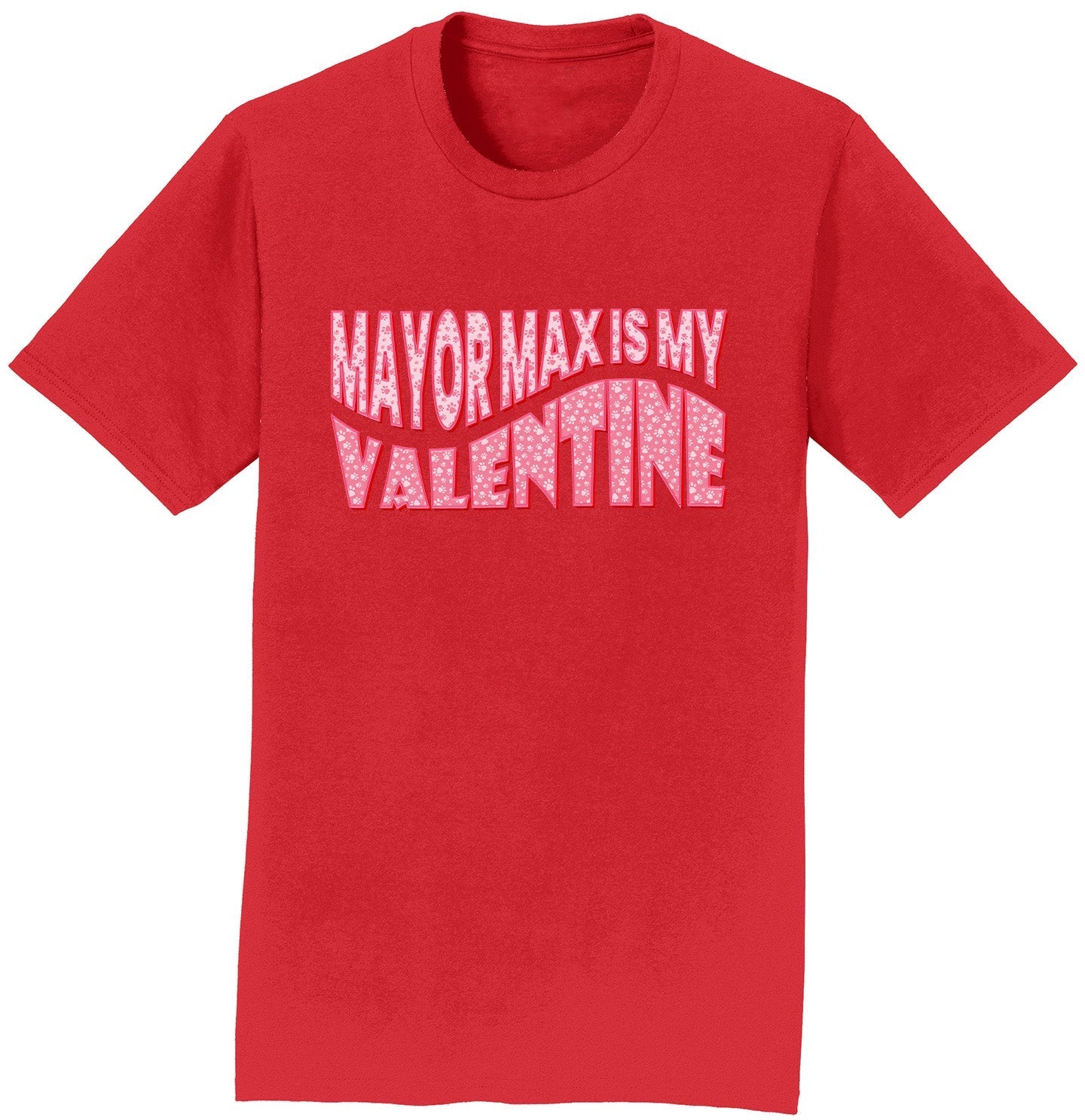 Mayor Max Valentine Text - Adult Unisex T-Shirt