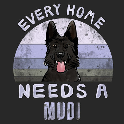 Every Home Needs a Mudi - Adult Unisex T-Shirt