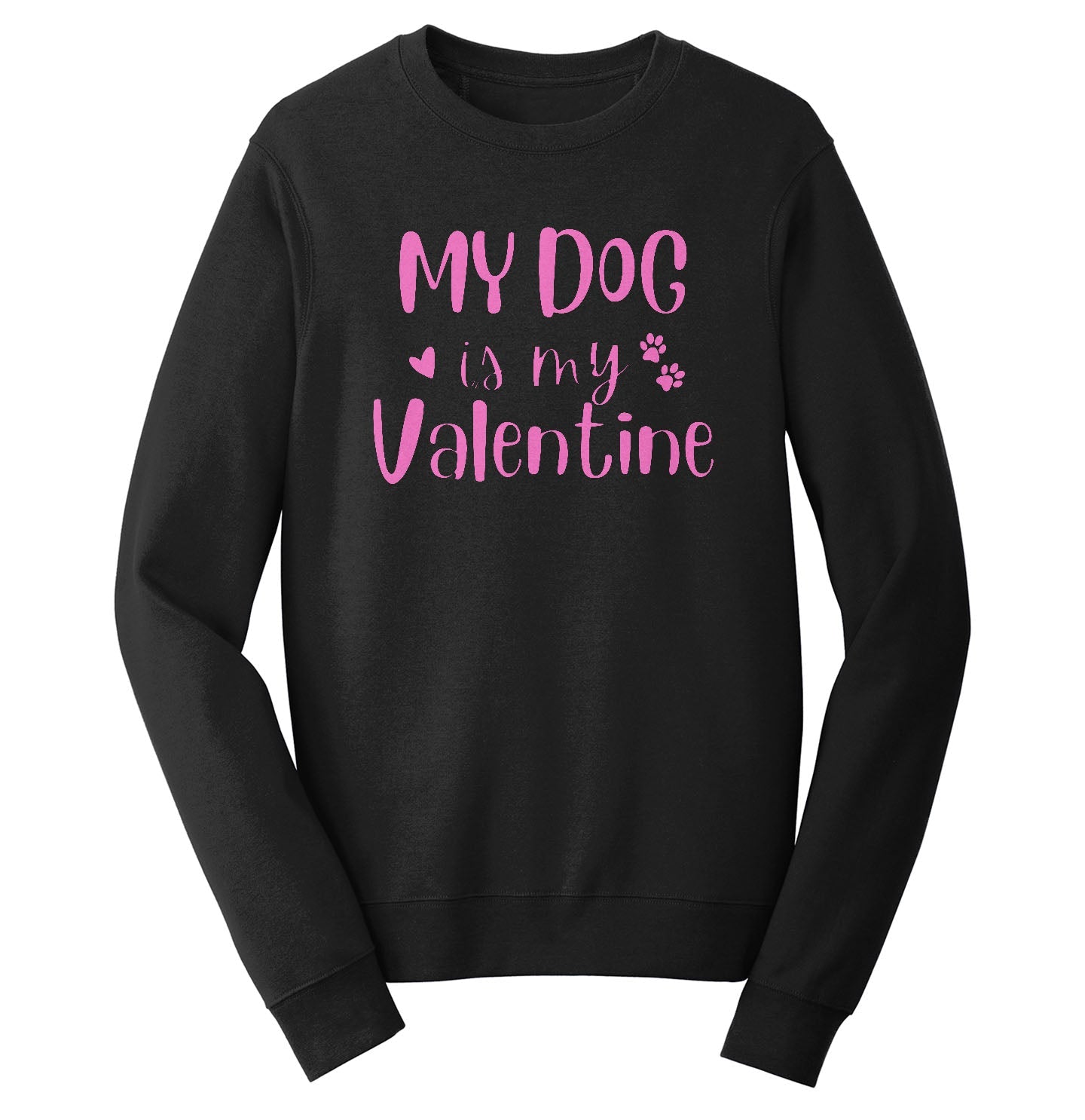 My Dog Valentine - Adult Unisex Crewneck Sweatshirt