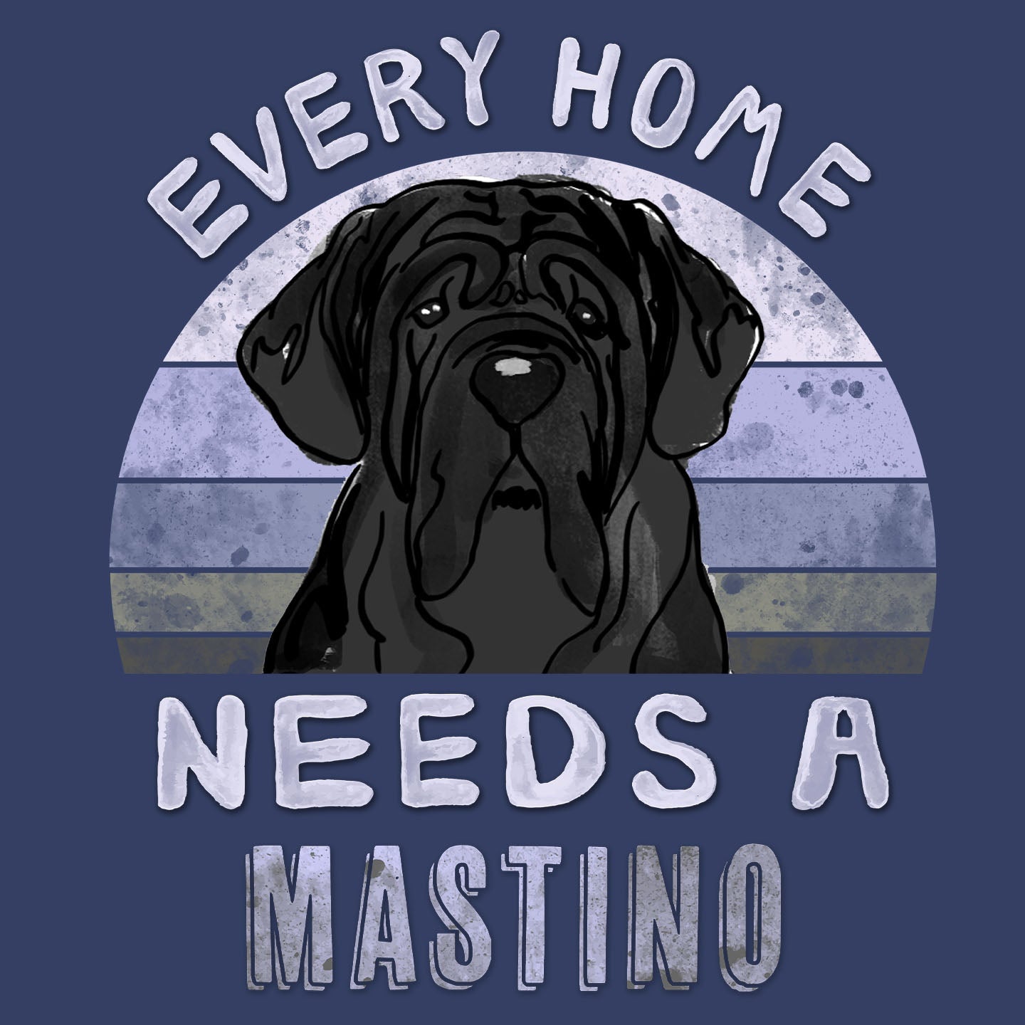 Every Home Needs a Neapolitan Mastiff - Adult Unisex Crewneck Sweatshirt