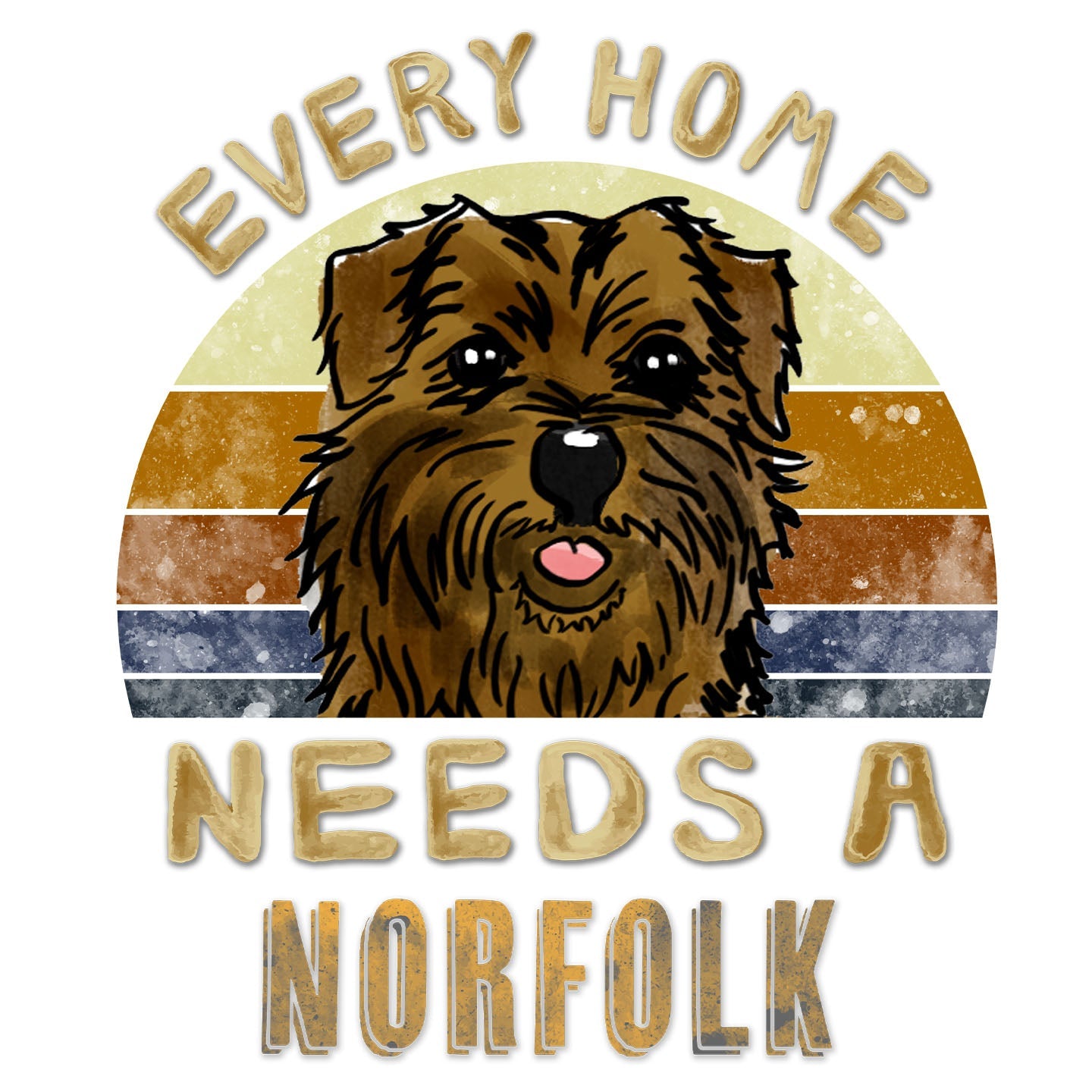 Every Home Needs a Norfolk Terrier - Women's V-Neck T-Shirt