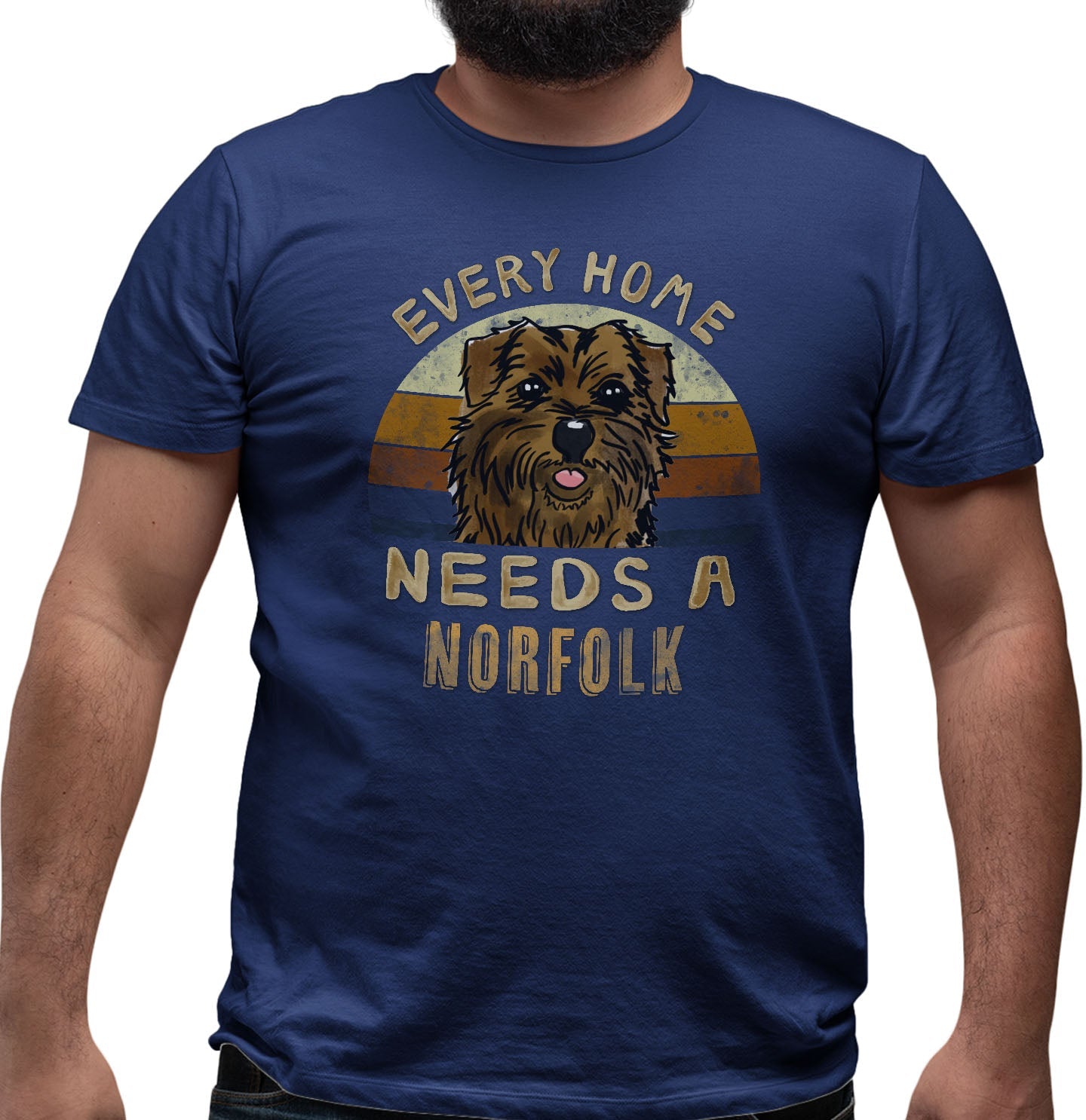 Every Home Needs a Norfolk Terrier - Adult Unisex T-Shirt