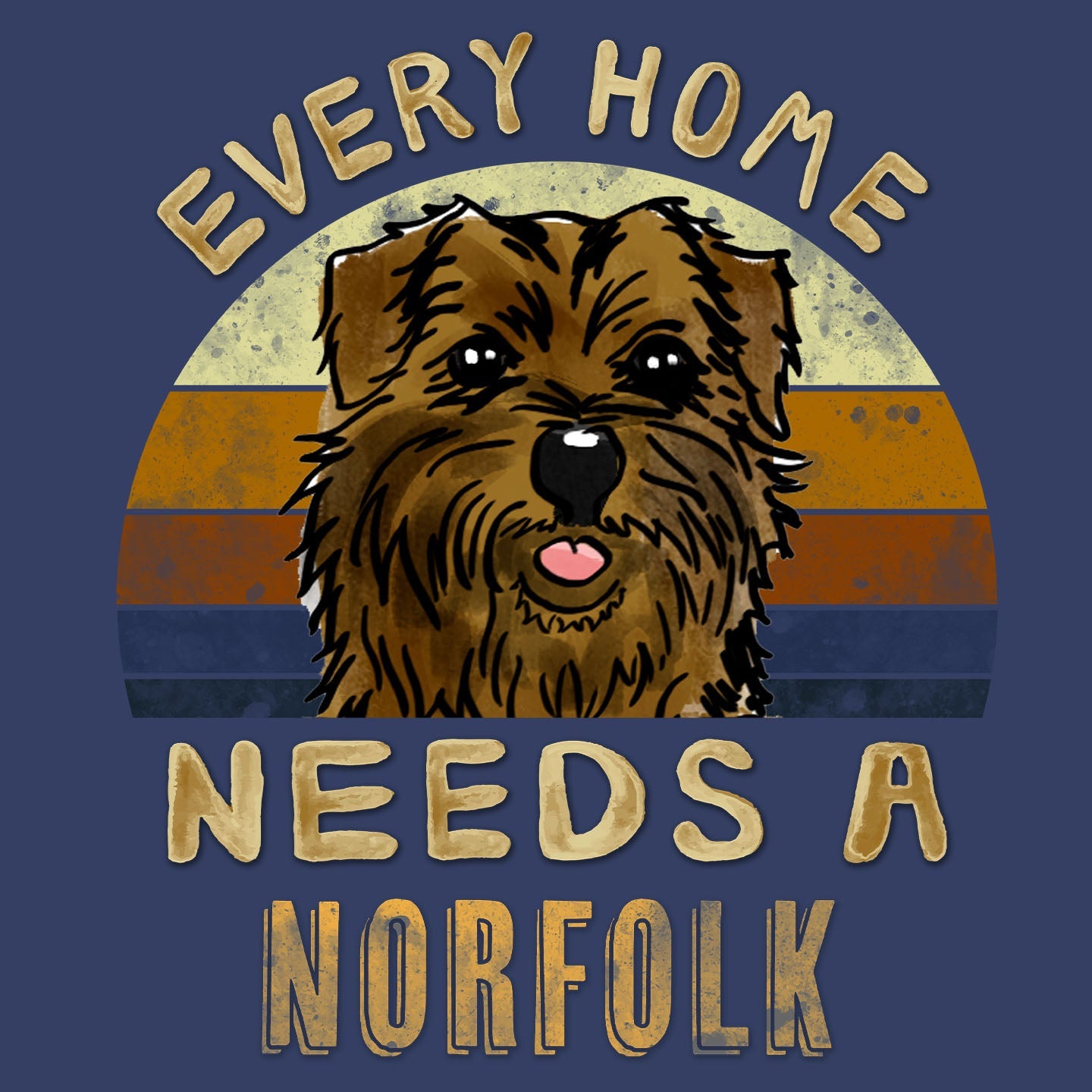 Every Home Needs a Norfolk Terrier - Adult Unisex Crewneck Sweatshirt