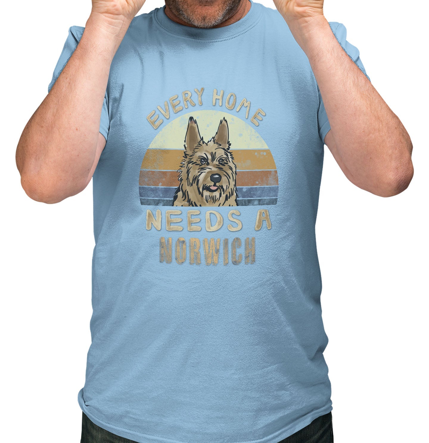 Every Home Needs a Norwich Terrier - Adult Unisex T-Shirt