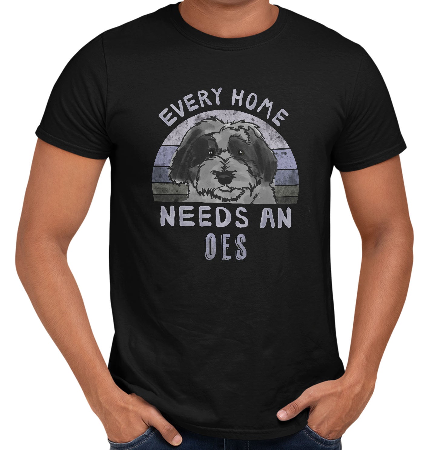 Every Home Needs a Old English Sheepdog - Adult Unisex T-Shirt