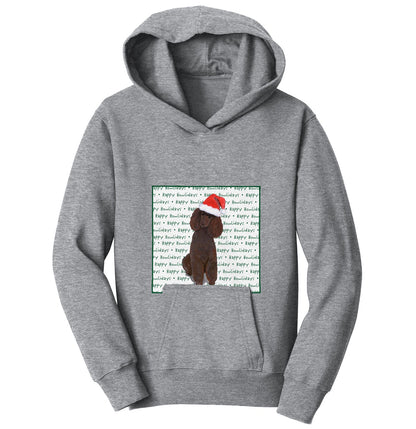 Poodle (Chocolate) Happy Howlidays Text - Kids' Unisex Hoodie Sweatshirt