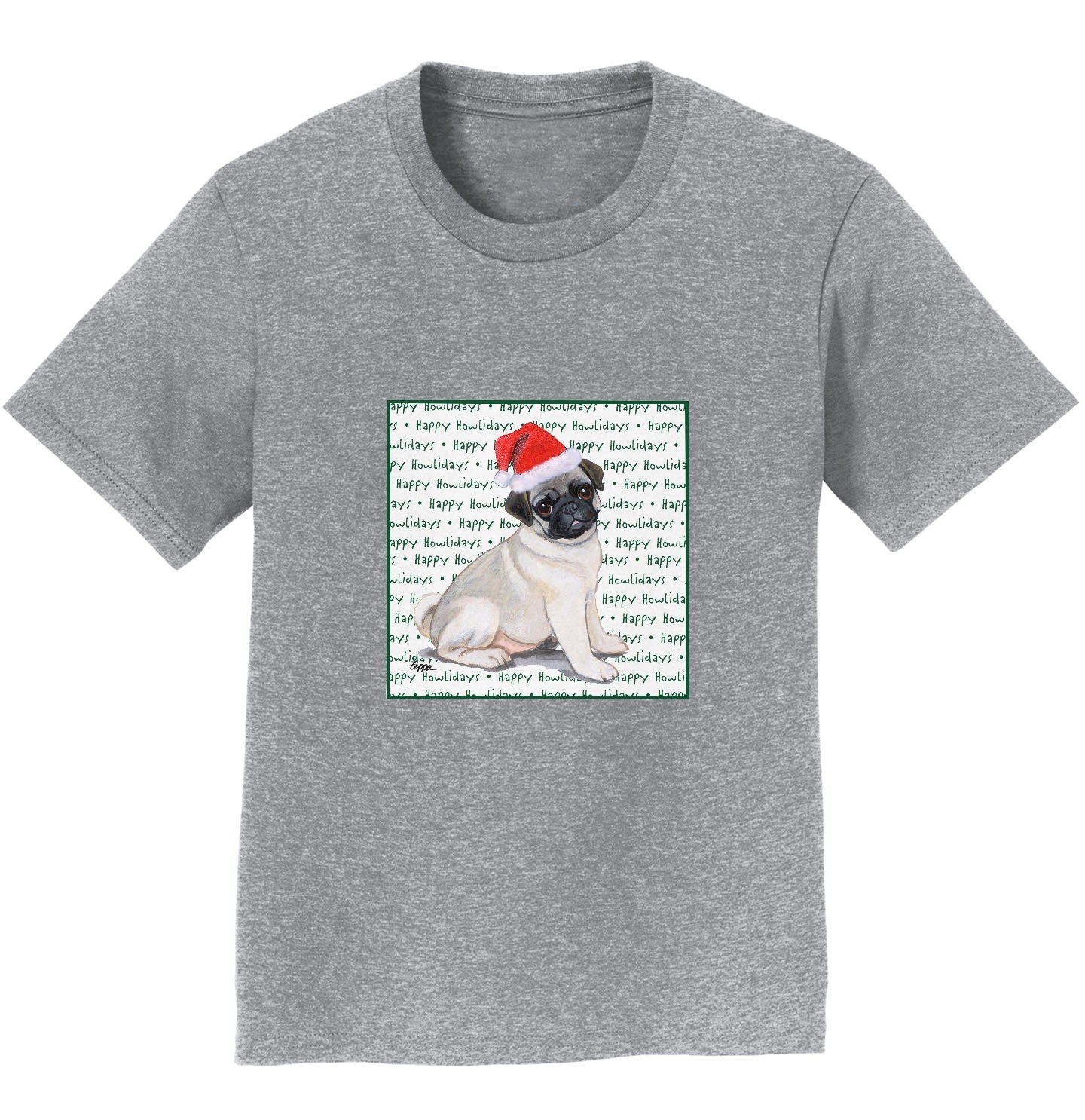 Pug Puppy Happy Howlidays Text - Kids' Unisex T-Shirt