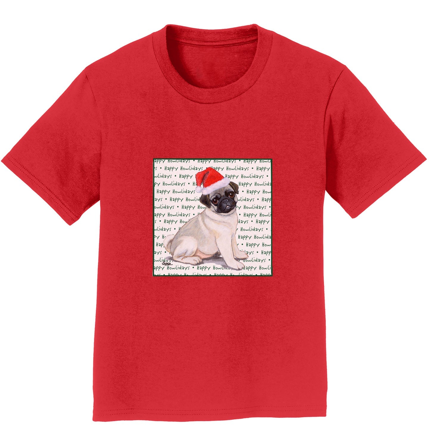 Pug Puppy Happy Howlidays Text - Kids' Unisex T-Shirt