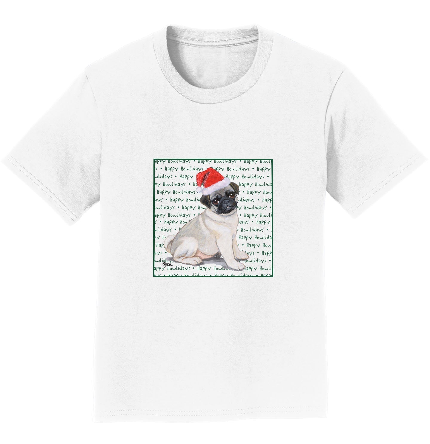 Pug Puppy Happy Howlidays Text - Kids' Unisex T-Shirt