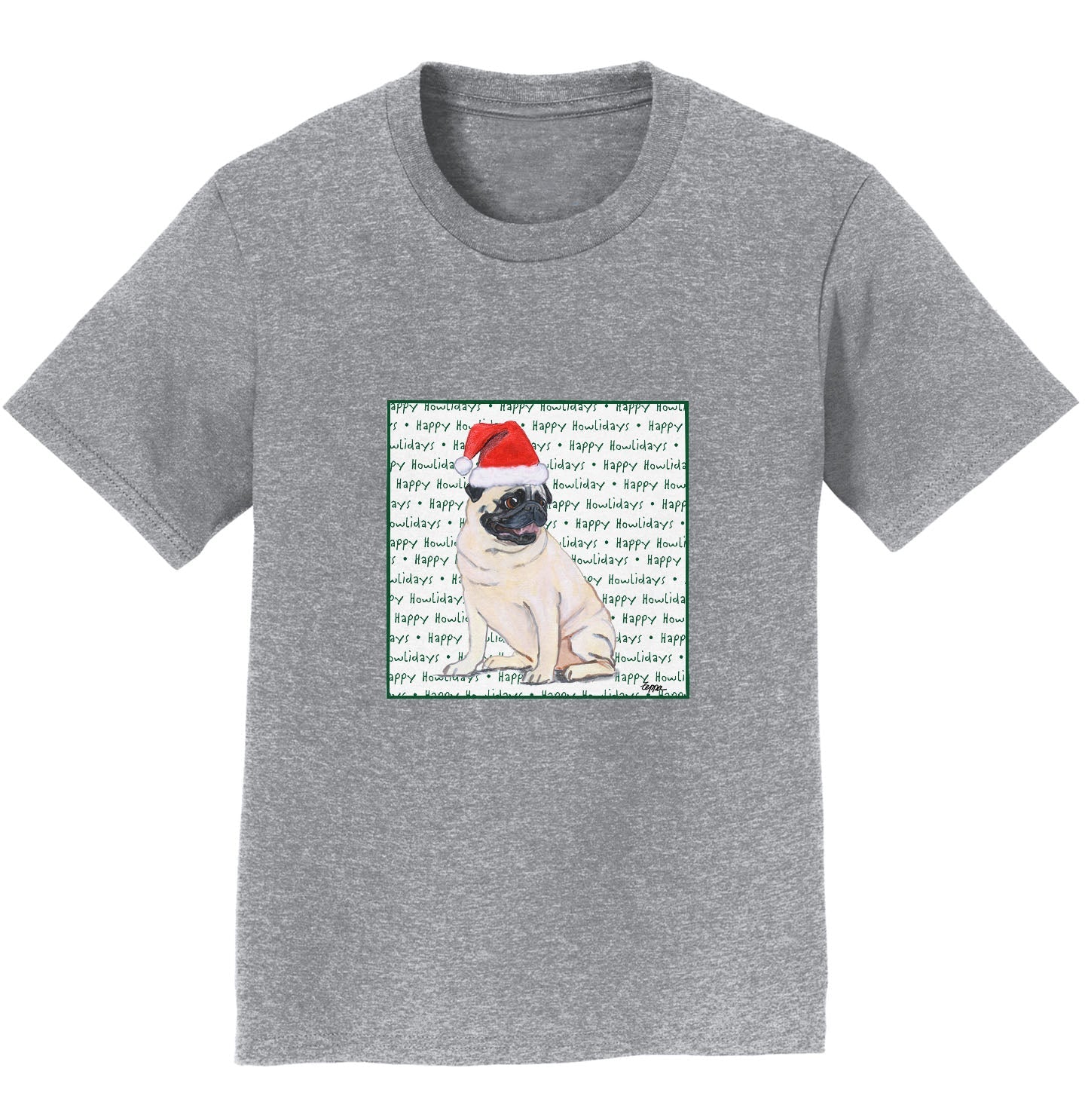 Pug Happy Howlidays Text - Kids' Unisex T-Shirt