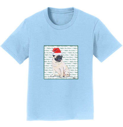 Pug Happy Howlidays Text - Kids' Unisex T-Shirt