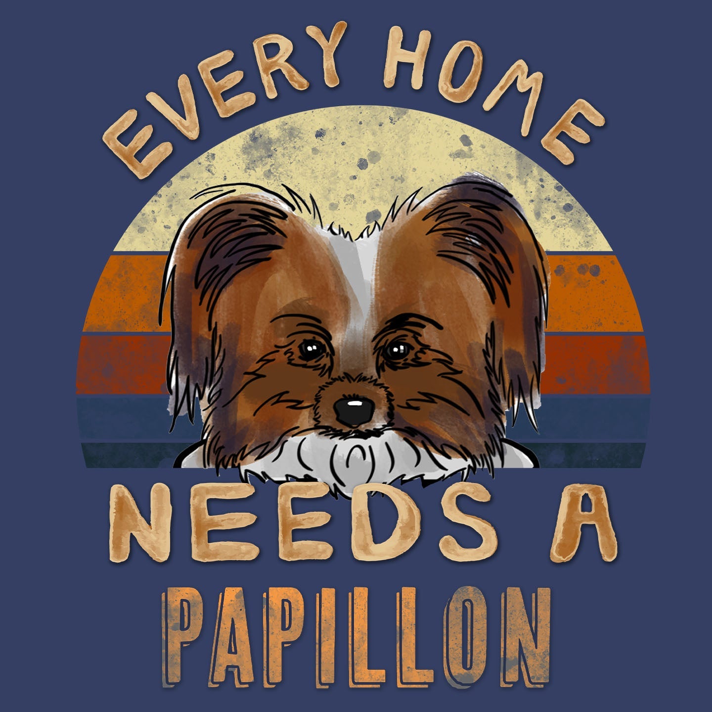 Every Home Needs a Papillon - Adult Unisex Crewneck Sweatshirt