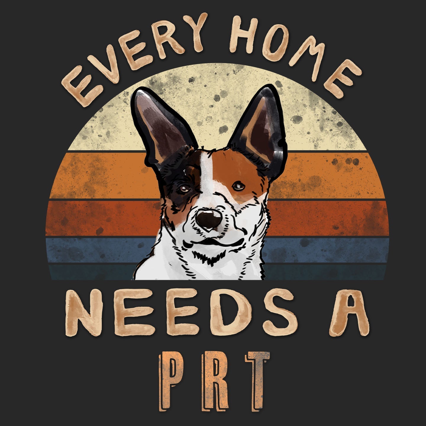 Every Home Needs a Parson Russell Terrier - Adult Unisex T-Shirt