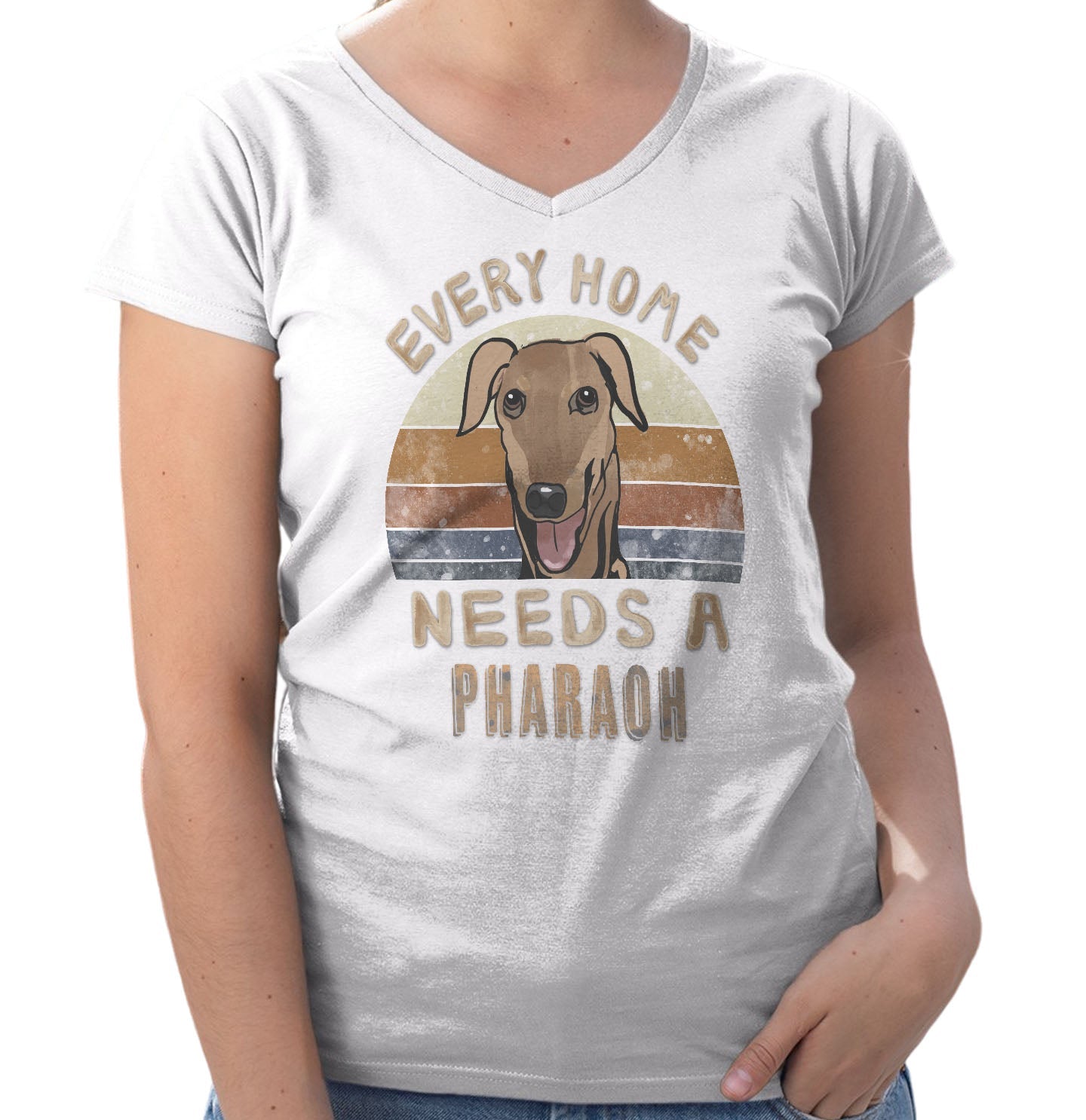 Every Home Needs a Pharaoh Hound - Women's V-Neck T-Shirt