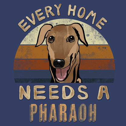 Every Home Needs a Pharaoh Hound - Adult Unisex Crewneck Sweatshirt