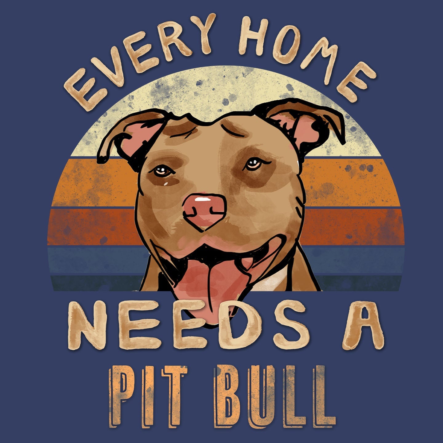 Every Home Needs a Pit Bull - Adult Unisex Crewneck Sweatshirt