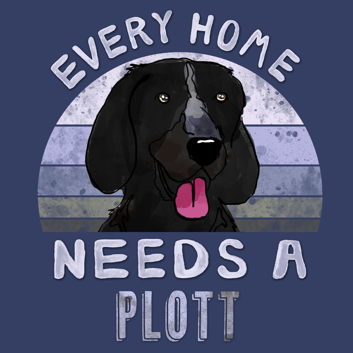 Every Home Needs a Plott Hound - Adult Unisex Crewneck Sweatshirt