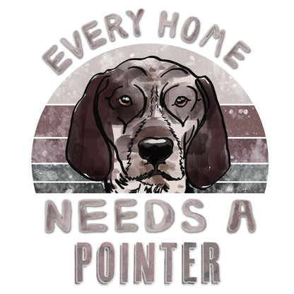 Every Home Needs a Pointer - Women's V-Neck T-Shirt